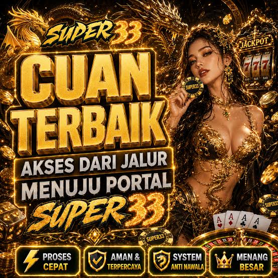 SUPER33 - Login SUPER33 Akun App Aman ๐